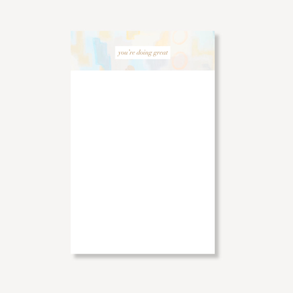 "You're Doing Great" Notepad
